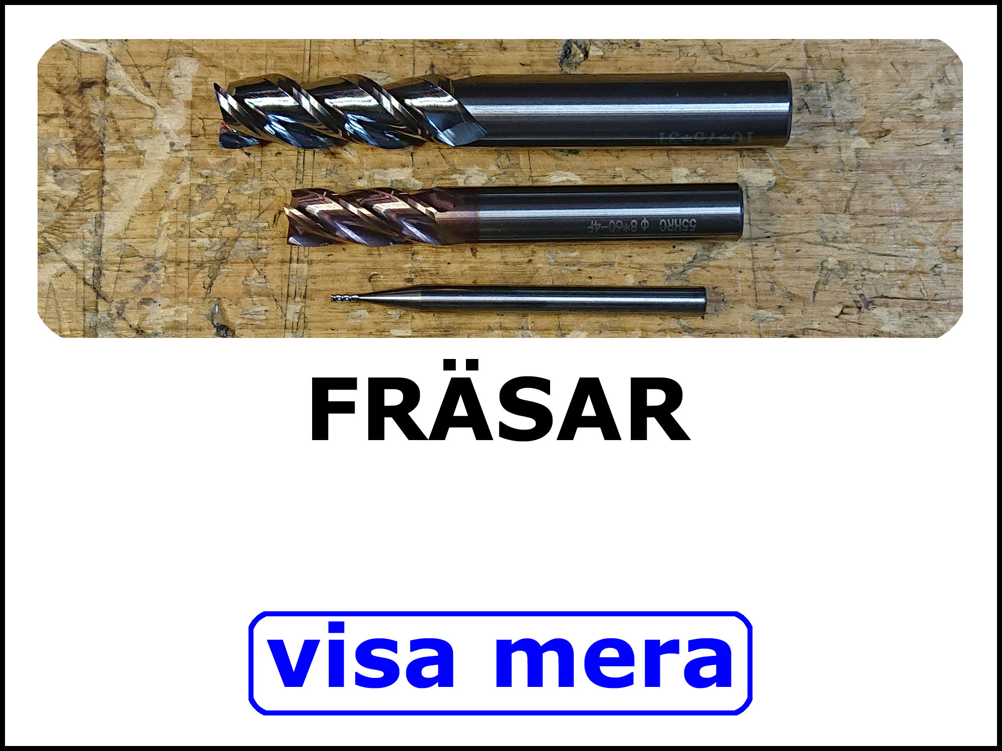 Fräsar blandat.