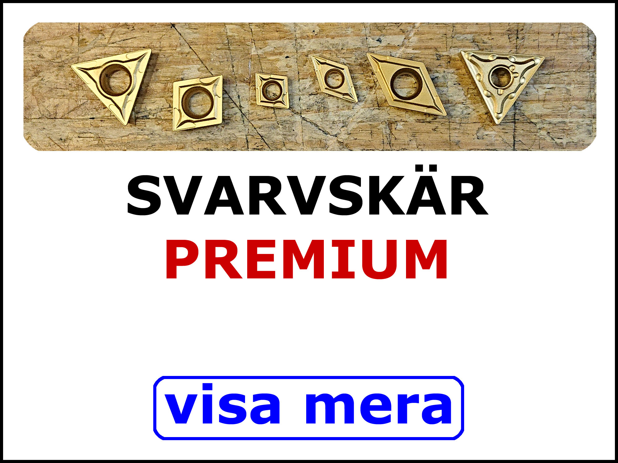 Svarskär för hårt stål.